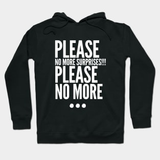 Please no more... Hoodie